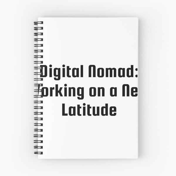 Item preview, Digital Nomad: Working on a New Latitude designed and sold by Ninjacatoff.