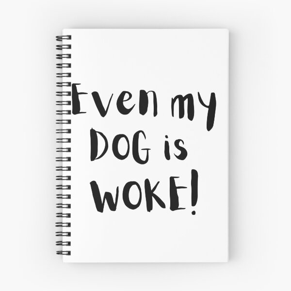 Item preview, Even My Dog Is WOKE! – Funny Progressive Dog Lover Design designed and sold by Fredster1966.