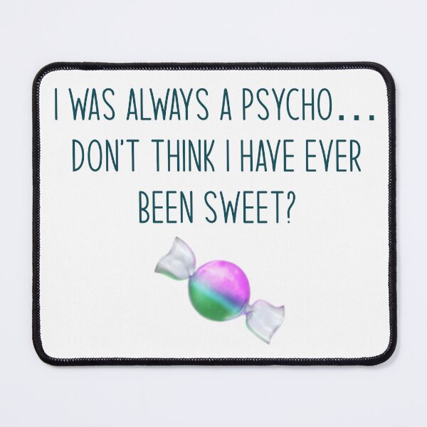 Item preview, I was always a psycho…I don’t think I have ever been sweet designed and sold by Lumennyxart.