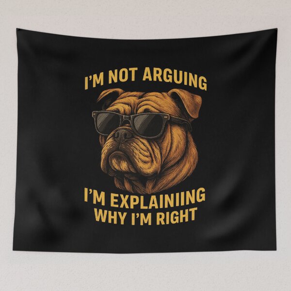 Item preview, I'm Not Arguing Funny Bulldog T-Shirt | Explaining Why I'm Right Dog Humor designed and sold by FluffinCool.