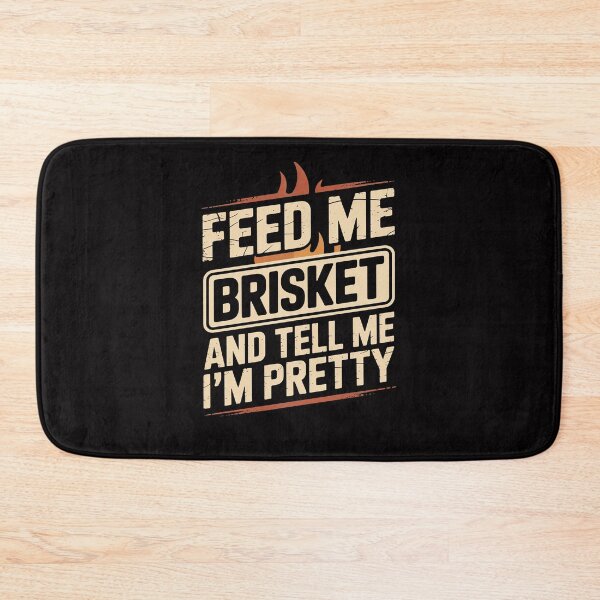 Item preview, BBQ Barbecue Men Women Grilling Gifts Feed Me Brisket Tell Im Pretty Bbq Barbecue Grilling designed and sold by demarioTTS.