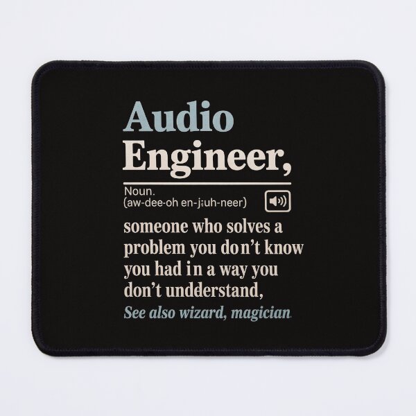 Item preview, Audio Engineer Definition Sound Technician Engineer designed and sold by ForestMmost.