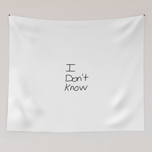 Item preview, I Don’t Know – Minimalist Handwritten Quote Design designed and sold by RigidFascia.