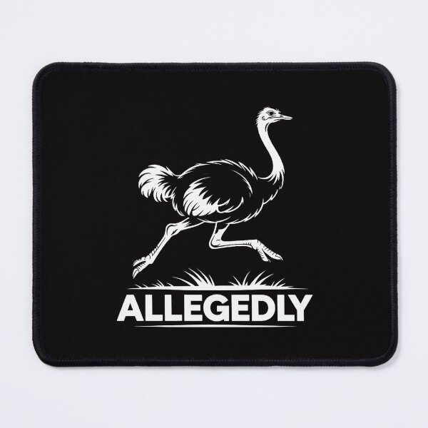 Item preview, Allegedly Ostrich Flightless Ostrich Bird Lover designed and sold by ForestMmost.