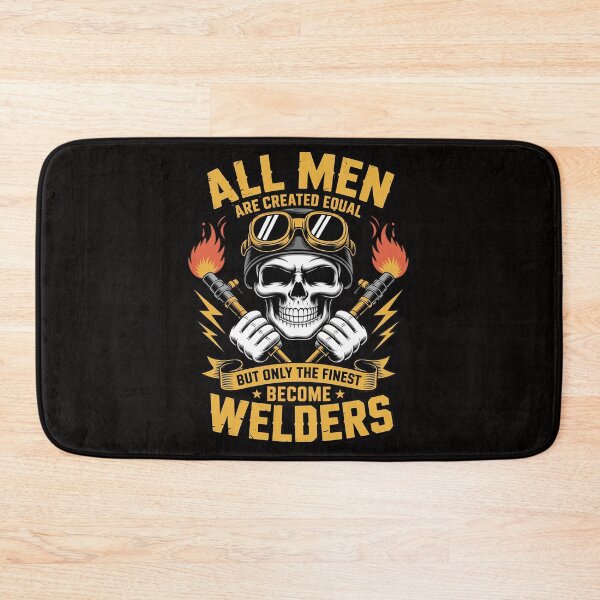 Item preview, All Men Are Created Equal But Only The Finest Become Welders designed and sold by ForestMmost.