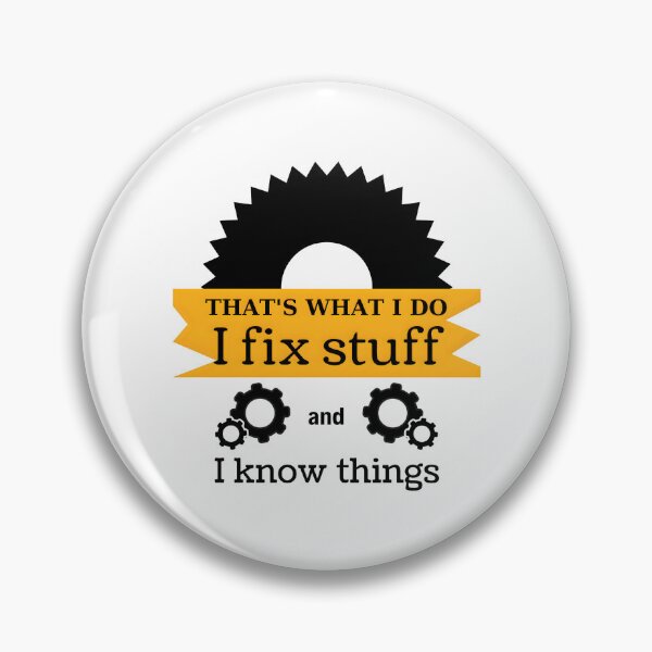 Item preview, I Fix Stuff and I Know Things – Gear Mechanic Quote Design designed and sold by CalmDownZone ⭐️⭐️⭐️⭐️⭐️.