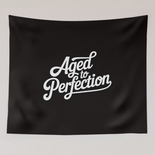 Item preview, Aged to Perfection designed and sold by MelSurf.