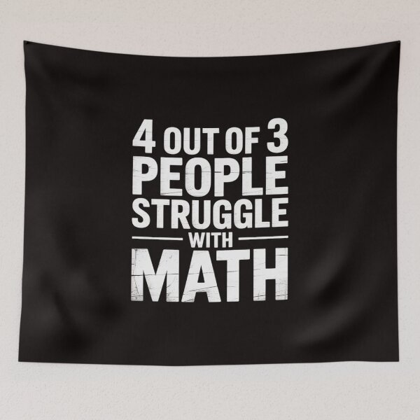 Item preview, 4 Out Of 3 People Struggle With Math Teacher Student designed and sold by MelSurf.