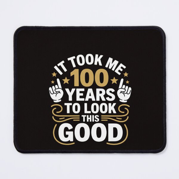 Item preview, 100th Birthday Took Me 100 Years Old Birthday designed and sold by RatCurry.