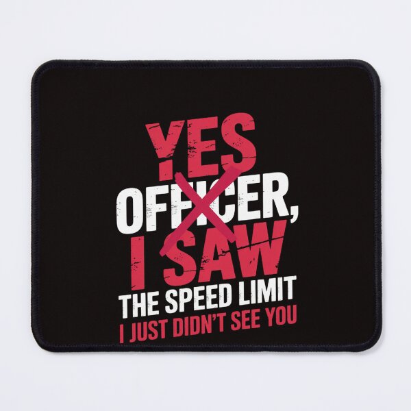 Item preview, Yes Officer I Saw The Speed Limit - Car Enthusiast Gift designed and sold by RatCurry.