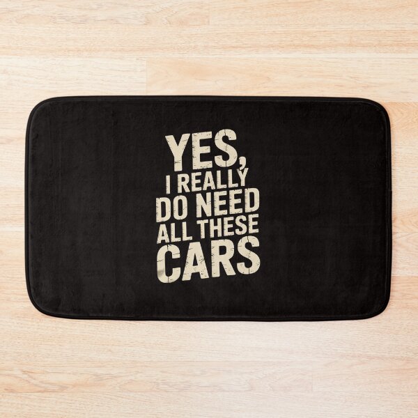 Item preview, Yes I Really Do Need All These Cars Car Enthusiast designed and sold by RatCurry.