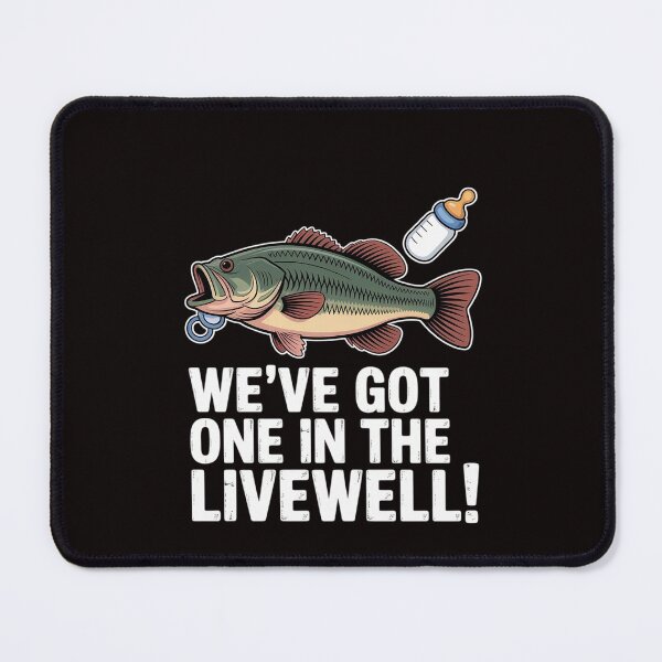 Item preview, WE'VE GOT ONE IN THE LIVEWELL! Parents Pregnancy designed and sold by RatCurry.