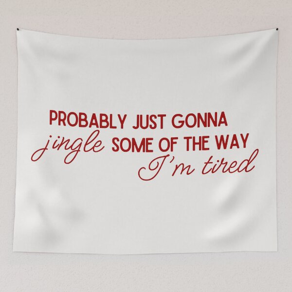 Item preview, Funny Tired Jingle Christmas Quote designed and sold by AESTHETISCAPES.