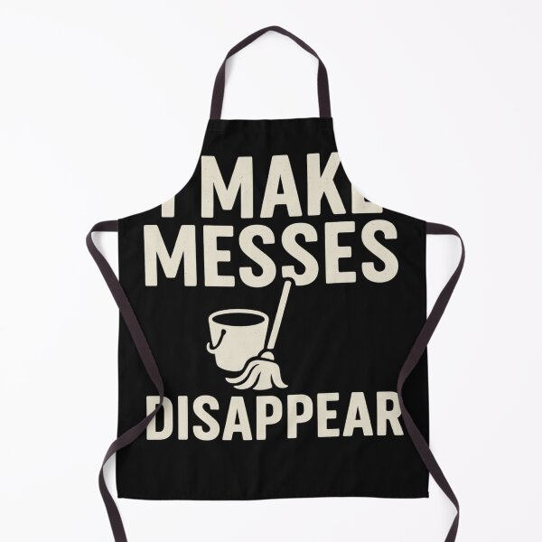 Item preview, I Make Messes Disappear — Funny Janitor & Custodian designed and sold by Laughprints.