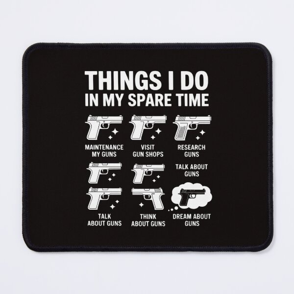 Item preview, Things I Do In My Spare Time Gun Lover Gun Enthusiast designed and sold by LapFemile.
