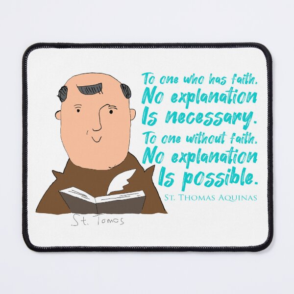 Item preview, St. Thomas Aquinas (To One Who Has Faith) designed and sold by artjuniverse.
