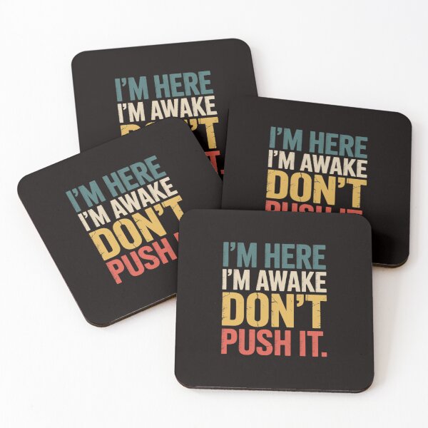 Item preview, Teen Saying I'm Here I'm Awake Don't Push It Sarcastic designed and sold by LapFemile.