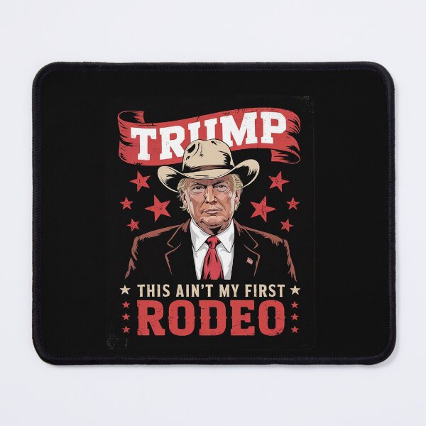 Item preview, Ain't My First Rodeo Western Cowboy Trump designed and sold by EllinoKlemo.