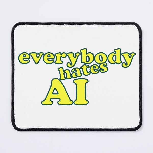 Item preview, Everybody Hates AI designed and sold by coffeepolicy.