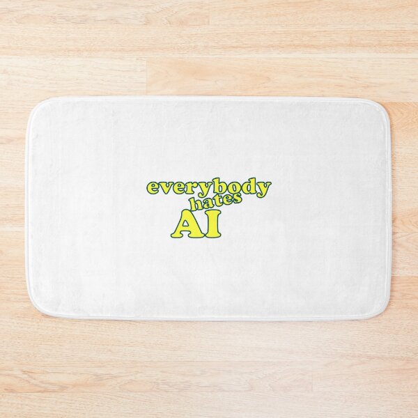 Item preview, Everybody Hates AI designed and sold by coffeepolicy.