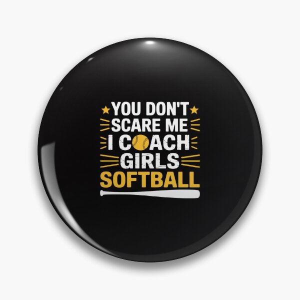 Item preview, You Don't Scare Me I Coach Girls Softball Gift For Birthday designed and sold by ConceptThena.