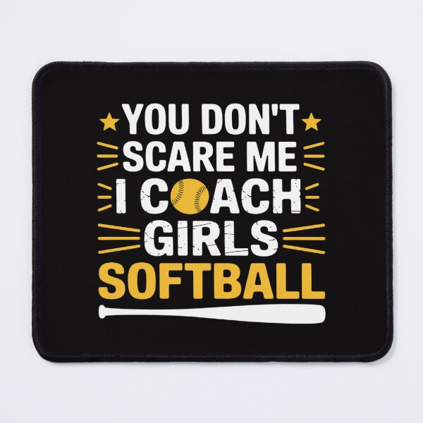 Item preview, You Don't Scare Me I Coach Girls Softball Gift For Birthday designed and sold by ConceptThena.
