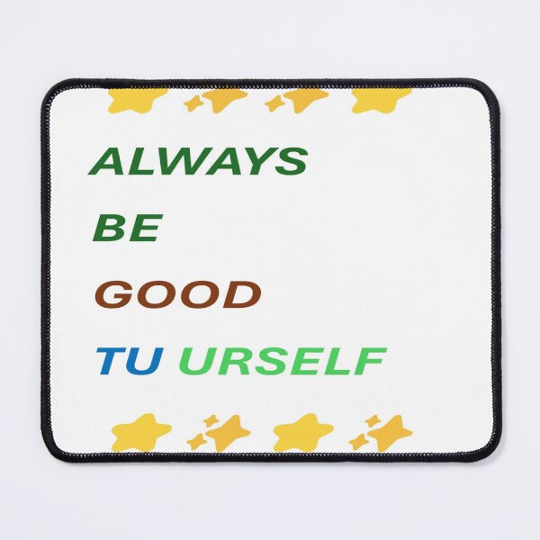 Item preview, ⭐️⭐️ALWAYS BE GOOD TU URSELF ✨️✨️ designed and sold by Artqween .