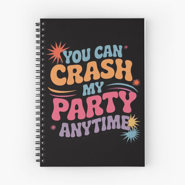 Item preview, You Can Crash My Party Anytime designed and sold by ConceptThena.