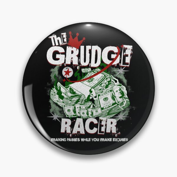 Item preview, The Grudge Racer – Making Passes While You Make Excuses Drag Racing Street Racing designed and sold by CarantinedChaos.