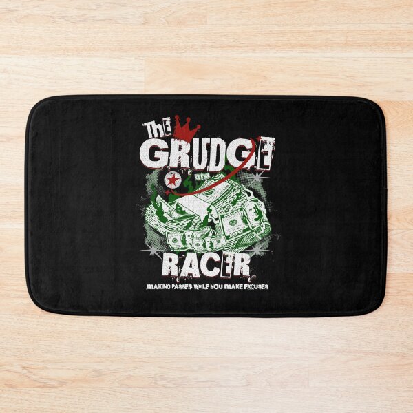 Item preview, The Grudge Racer – Making Passes While You Make Excuses Drag Racing Street Racing designed and sold by CarantinedChaos.