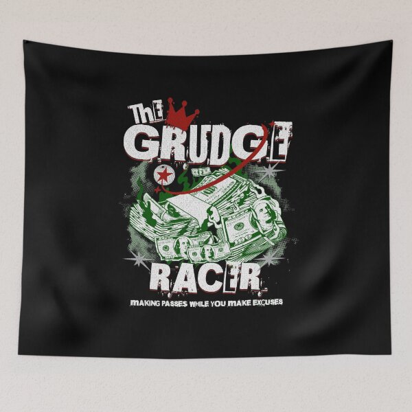 Item preview, The Grudge Racer – Making Passes While You Make Excuses Drag Racing Street Racing designed and sold by CarantinedChaos.