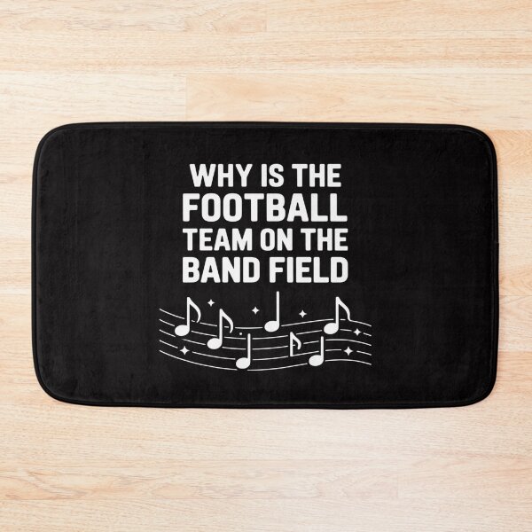 Item preview, Why Is The Football Team On The Band Field designed and sold by ConceptThena.