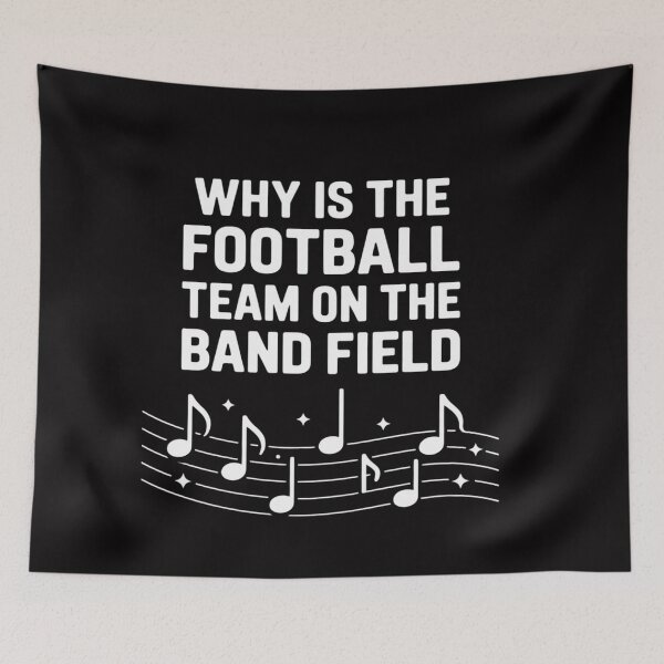 Item preview, Why Is The Football Team On The Band Field designed and sold by ConceptThena.