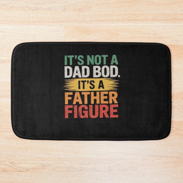 Item preview, It's Not A Dad Bod It's A Father Figure Fathers Day Mens designed and sold by itsnothatweird.
