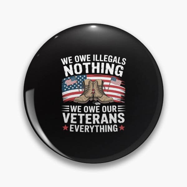 Item preview, We Owe Illegals Nothing We Owe Our Veterans Everything designed and sold by ConceptThena.