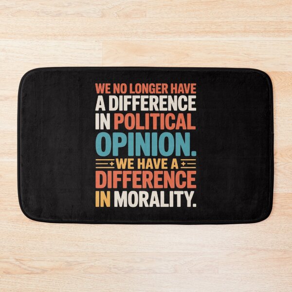Item preview, We No Longer Have A Difference In Political Opinion Morality designed and sold by ConceptThena.