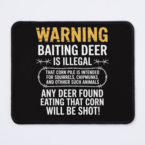 Item preview, WARNING - Baiting Deer Is Illegal, Hunting designed and sold by ConceptThena.