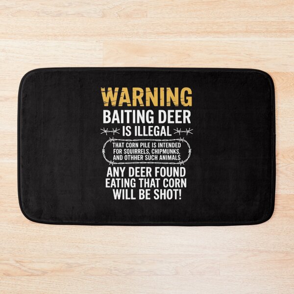 Item preview, WARNING - Baiting Deer Is Illegal, Hunting designed and sold by ConceptThena.