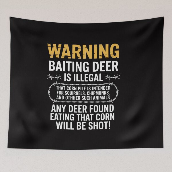 Item preview, WARNING - Baiting Deer Is Illegal, Hunting designed and sold by ConceptThena.