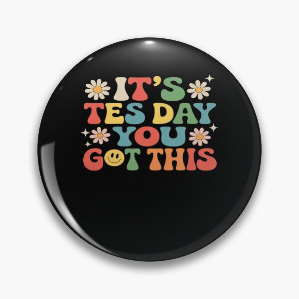 Item preview, Its Test Day You Got This Testing Day Teacher Student designed and sold by itsnothatweird.