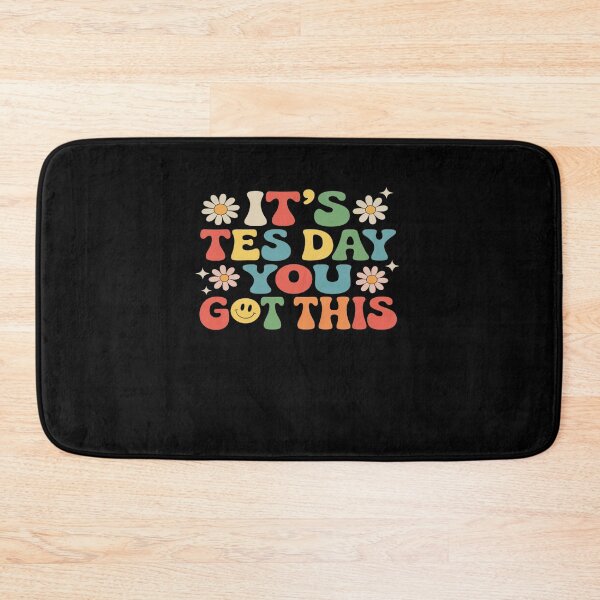 Item preview, Its Test Day You Got This Testing Day Teacher Student designed and sold by itsnothatweird.
