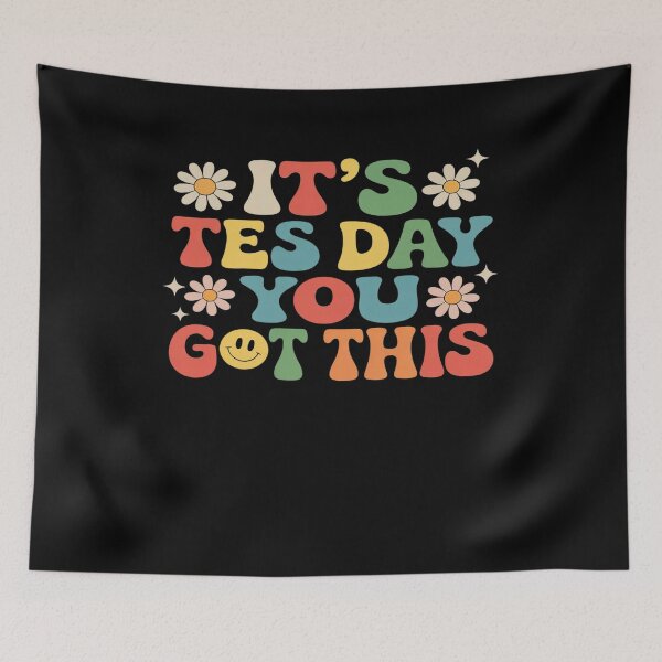 Item preview, Its Test Day You Got This Testing Day Teacher Student designed and sold by itsnothatweird.
