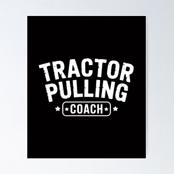 Item preview, Tractor Pulling Coach Tractor Pulling designed and sold by Viepenny.