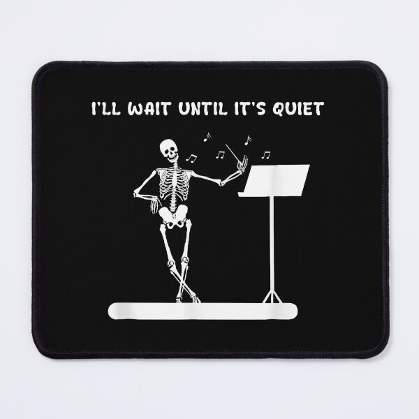 Item preview, Funny Skeleton Music Teacher I’ll Wait Until It’s Quiet designed and sold by Stoorn621.