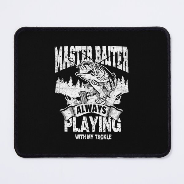 Item preview, Master Baiter Always Playing With My Tackle Fishing Master Baiter Fishing Dad Rude Funny Fishing designed and sold by PeggyBeverly.