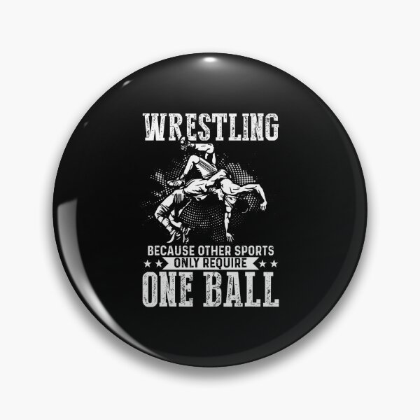 Item preview, Wrestling Because Other Sports Only Require One Ball designed and sold by PeggyBeverly.