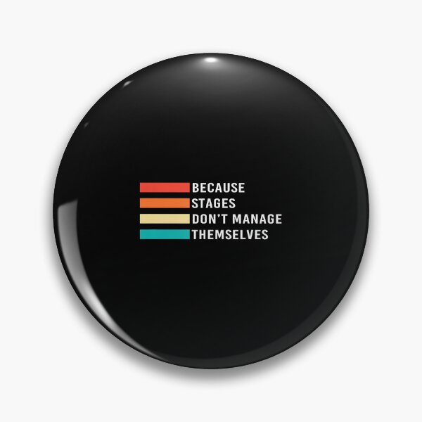 Item preview, Stages Dont Manage Themselves Retro Stage Manager designed and sold by DanielleTonia.