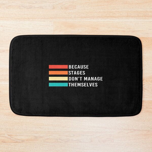 Item preview, Stages Dont Manage Themselves Retro Stage Manager designed and sold by DanielleTonia.