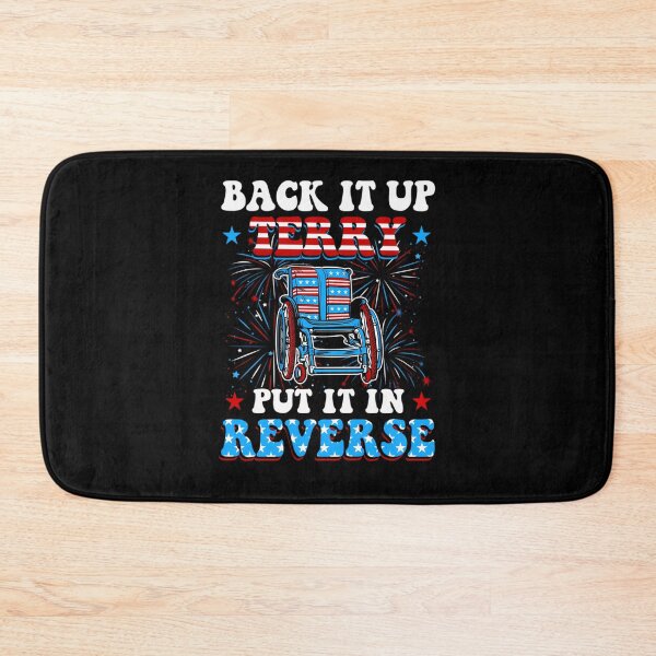 Item preview, Back-It-Up-Terry-Put-It-In-Reverse designed and sold by DenizDuzg.