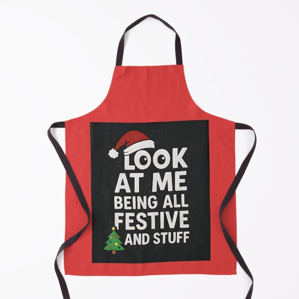 Item preview, A funny Christmas 'Look At Me Being All Festive And Stuff' design just in time for Christmas. designed and sold by SmallTater.